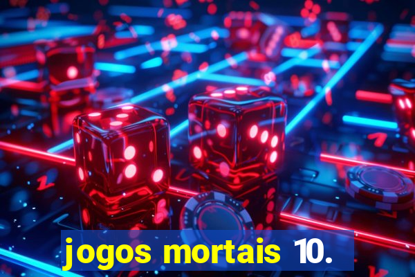 jogos mortais 10.